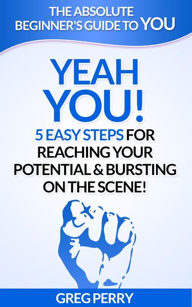 Produktbild: Yeah YOU - 5 Easy Steps for Reaching Your Potential & Bursting on the Scene