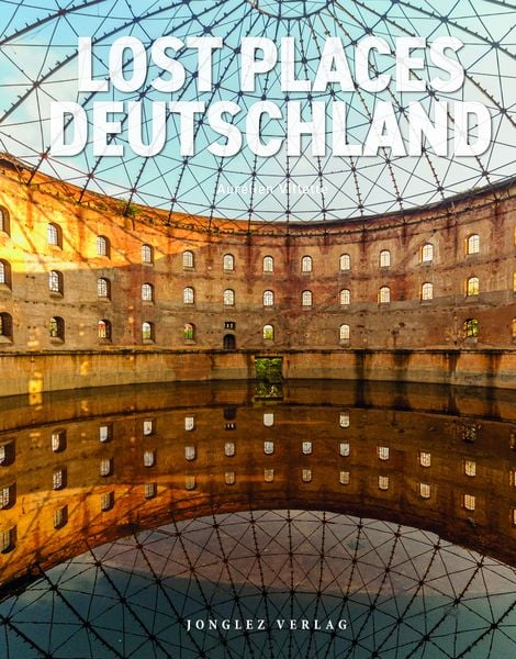 Lost Places - Deutschland, Paperback von Aurélien Villette, Jonglez Verlag, 978-2-36195-834-3