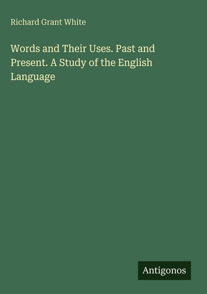 Produktbild: Words and Their Uses. Past and Present. A Study of the English Language