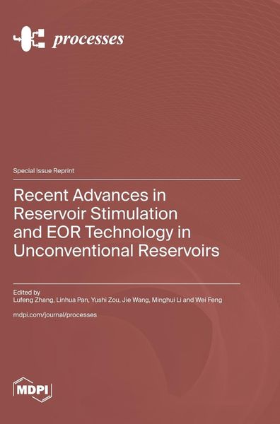 Produktbild: Recent Advances in Reservoir Stimulation and EOR Technology in Unconventional Reservoirs
