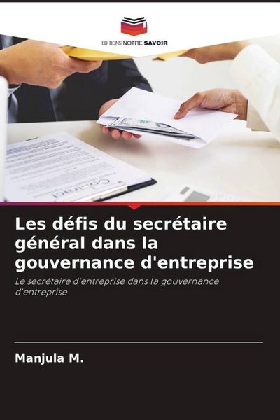 Produktbild: Les d&eacute;fis du secr&eacute;taire g&eacute;n&eacute;ral dans la gouvernance d'entreprise