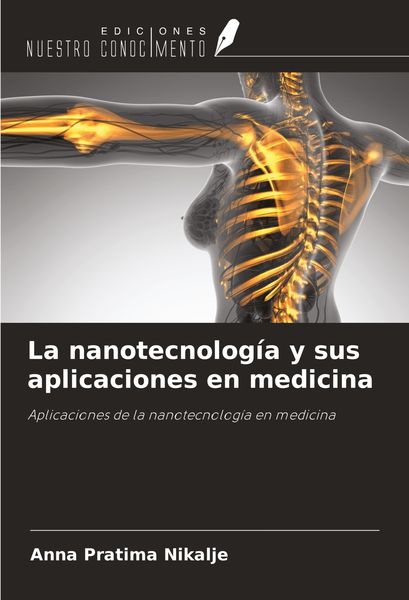 Produktbild: La nanotecnolog&iacute;a y sus aplicaciones en medicina