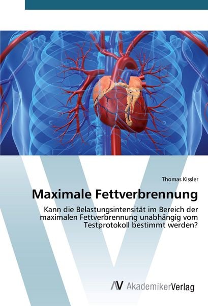 Maximale Fettverbrennung, Taschenbuch von Thomas Kissler, AV Akademikerverlag, 9783639382679