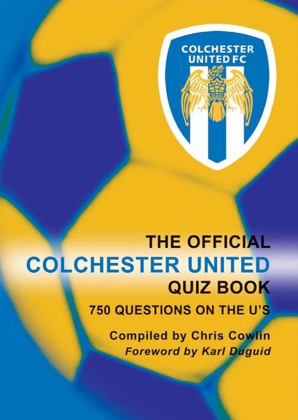 Produktbild: Official Colchester United Quiz Book