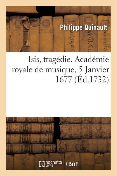 Produktbild: Isis, trag&eacute;die. Acad&eacute;mie royale de musique, 5 Janvier 1677
