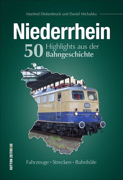 Produktbild: Niederrhein. 50 Highlights aus der Bahngeschichte