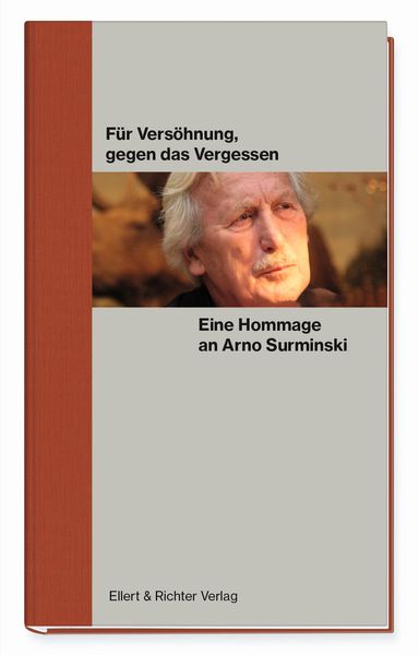 Produktbild: F&uuml;r Vers&ouml;hnung, gegen das Vergessen. Eine Hommage an Arno Surminski