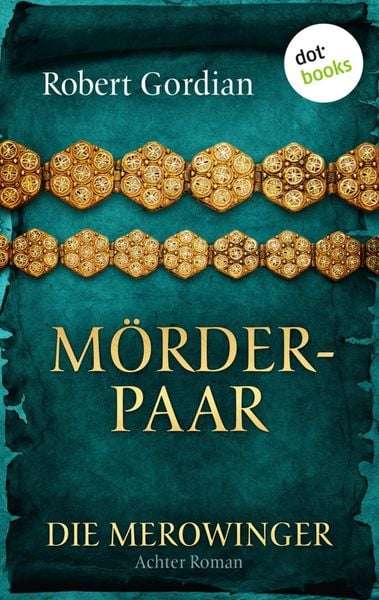 Produktbild: DIE MEROWINGER - Achter Roman: M&ouml;rderpaar