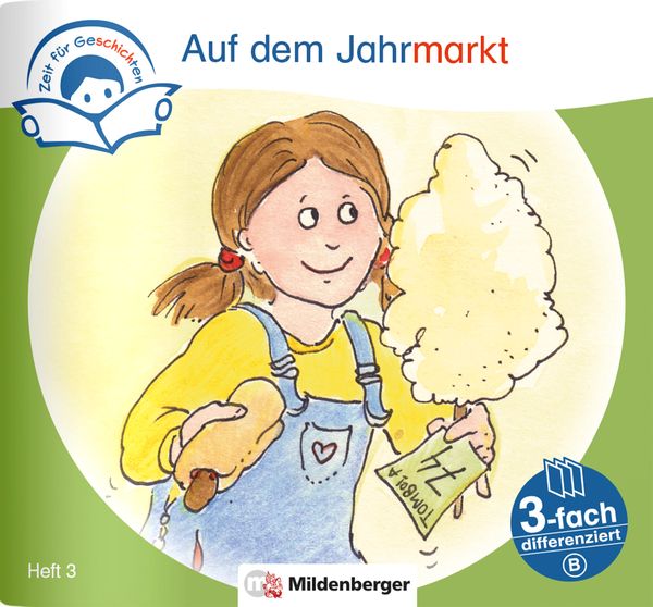 Produktbild: Zeit f&uuml;r Geschichten &ndash; 3-fach differenziert, Heft 3: Auf dem Jahrmarkt &ndash; A