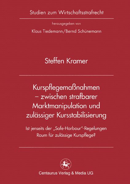 Produktbild: Kurspflegema&szlig;nahmen - zwischen strafbarer Marktmanipulation und zul&auml;ssiger Kursstabilisierung
