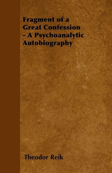 Produktbild: Fragment of a Great Confession - A Psychoanalytic Autobiography