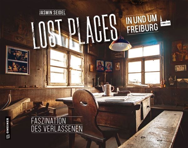Produktbild: Lost Places in und um Freiburg