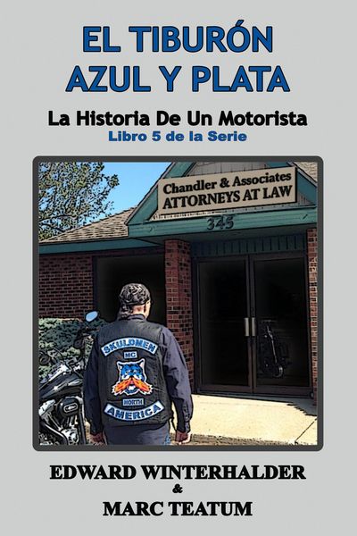 Produktbild: El Tibur&oacute;n Azul Y Plata: La Historia De Un Motorista (Libro 5 de la Serie)