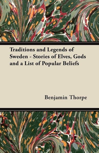 Produktbild: Traditions and Legends of Sweden - Stories of Elves, Gods and a List of Popular Beliefs