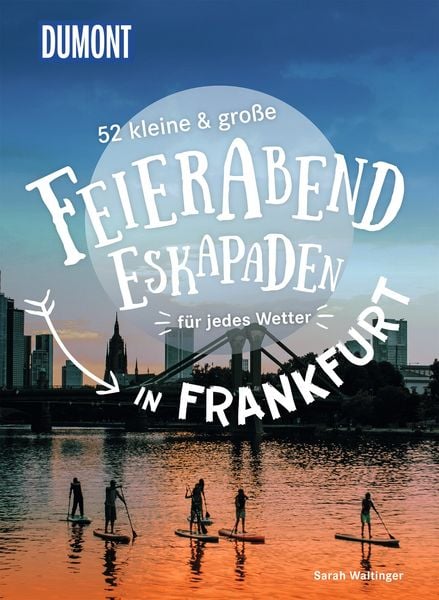 Produktbild: 52 kleine & gro&szlig;e Feierabend-Eskapaden in Frankfurt am Main