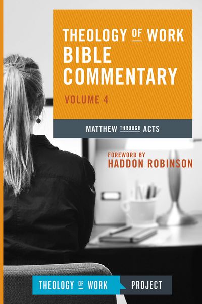 Produktbild: Theology of Work Bible Commentary, Volume 4: Matthew through Acts