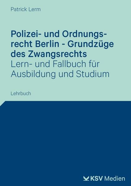 Produktbild: Polizei- und Ordnungsrecht Berlin - Grundz&uuml;ge des Zwangsrechts