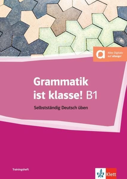 Grammatik ist klasse! B1, Taschenbuch von Arwen Dammann , Sarah Fleer, Klett Sprachen GmbH, 9783126759670