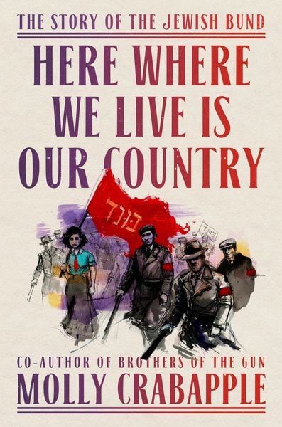 Here Where We Live Is Our Country, Gebundene Ausgabe von Molly Crabapple, Random House N.Y., 978-0-593-22945-3