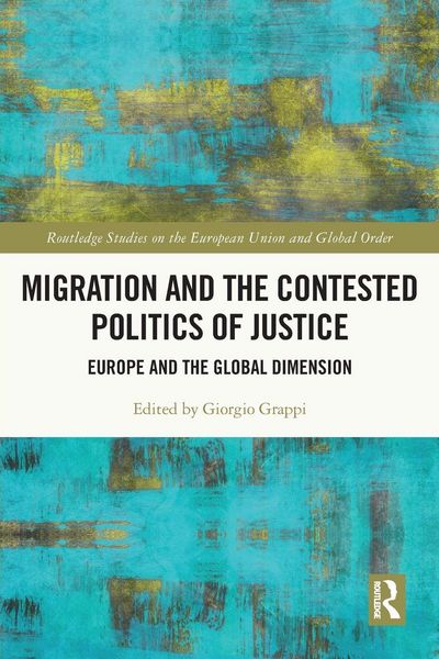 Produktbild: Migration and the Contested Politics of Justice