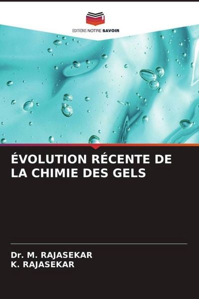 Produktbild: &Eacute;VOLUTION R&Eacute;CENTE DE LA CHIMIE DES GELS