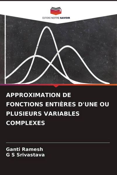 Produktbild: Approximation De Fonctions Enti&egrave;res D'une Ou Plusieurs Variables Complexes