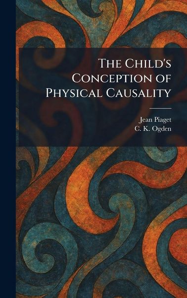 Produktbild: The Child's Conception of Physical Causality