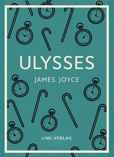 James Joyce: Ulysses (English Edition), Gebundene Ausgabe von James Joyce, Liwi Literatur- Und Wissenschaftsverlag, 9783753801957