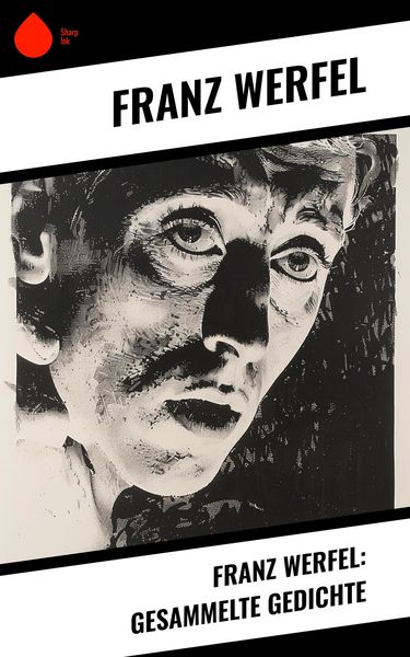 Produktbild: Franz Werfel: Gesammelte Gedichte