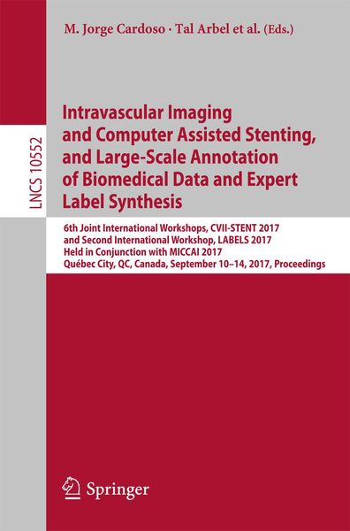 Produktbild: Intravascular Imaging and Computer Assisted Stenting, and Large-Scale Annotation of Biomedical Data and Expert Label Synthesis
