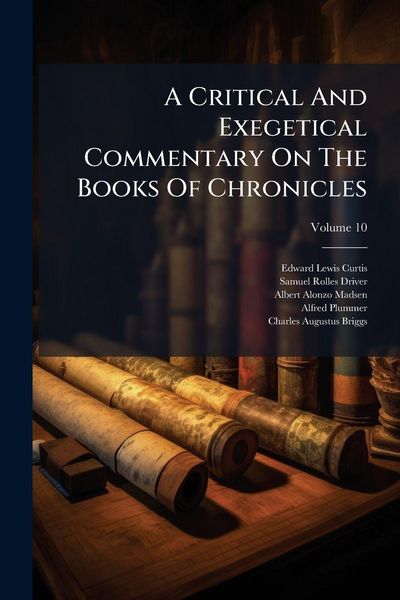 Produktbild: A Critical And Exegetical Commentary On The Books Of Chronicles