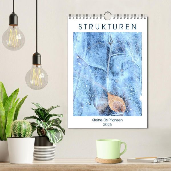 Produktbild: Strukturen - Steine, Eis, Pflanzen (Wandkalender 2026 DIN A4 hoch), CALVENDO Monatskalender