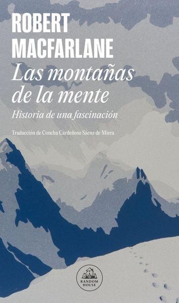 Produktbild: Las monta&ntilde;as de la mente : historia de una fascinaci&oacute;n