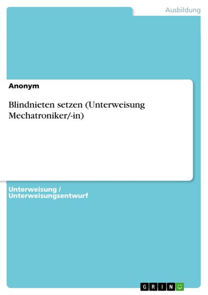 Produktbild: Blindnieten setzen (Unterweisung Mechatroniker/-in)