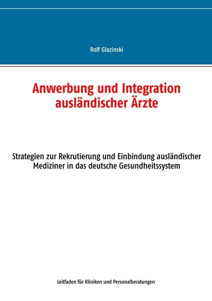 Produktbild: Anwerbung und Integration ausl&auml;ndischer &Auml;rzte