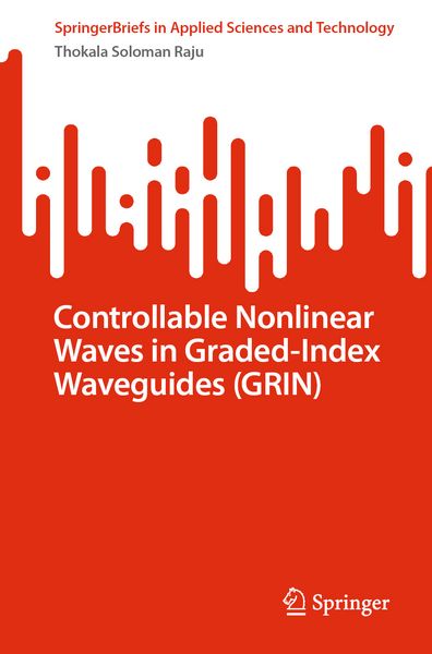 Produktbild: Controllable Nonlinear Waves in Graded-Index Waveguides (GRIN)