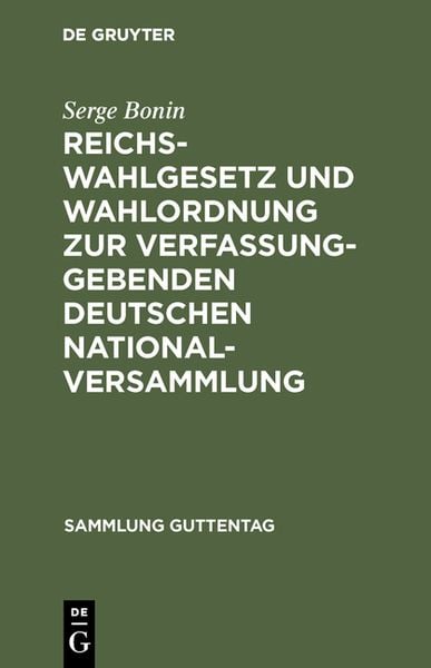 Produktbild: Reichswahlgesetz und Wahlordnung zur verfassunggebenden deutschen Nationalversammlung