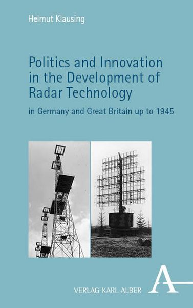 Produktbild: Politics and Innovation in the Development of Radar Technology in Germany and Great Britain up to 1945