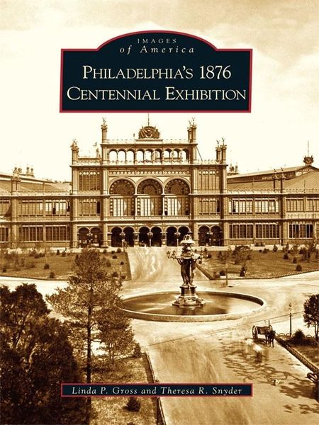 Produktbild: Philadelphia's 1876 Centennial Exhibition