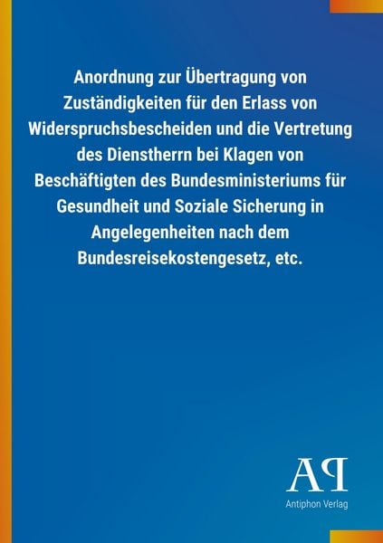 Produktbild: Anordnung zur &Uuml;bertragung von Zust&auml;ndigkeiten f&uuml;r den Erlass