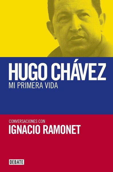 Produktbild: Mi primera vida : conversaciones con Hugo Ch&aacute;vez