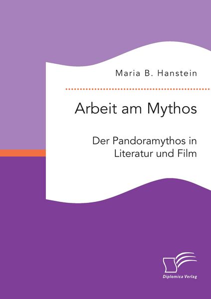 Produktbild: Arbeit am Mythos: Der Pandoramythos in Literatur und Film