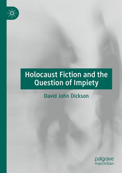 Produktbild: Holocaust Fiction and the Question of Impiety