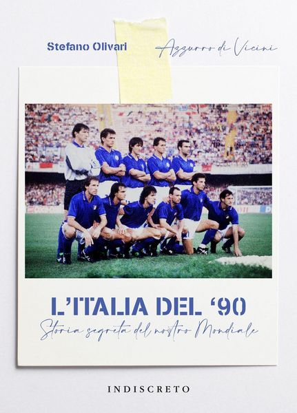 Produktbild: L' Italia del '90. Storia segreta del nostro Mondiale