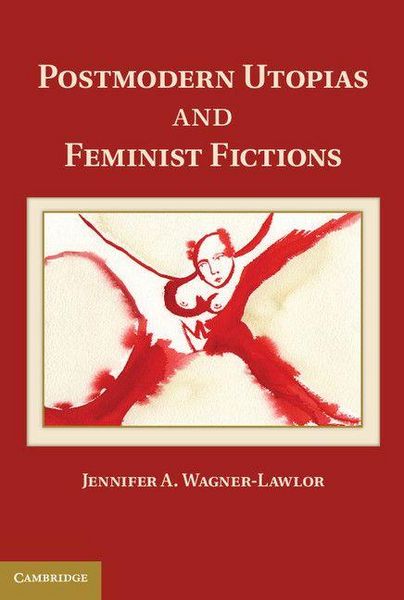 Produktbild: Postmodern Utopias and Feminist Fictions