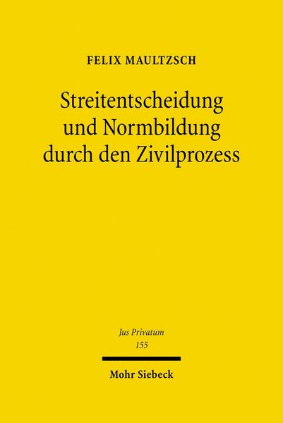 Produktbild: Streitentscheidung und Normbildung durch den Zivilprozess