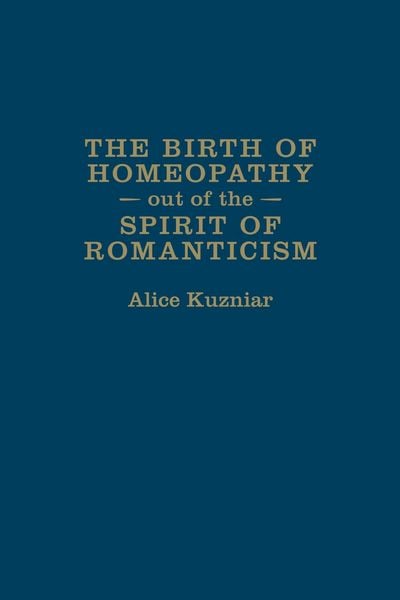 Produktbild: Kuzniar, A: Birth of Homeopathy Out of the Spirit of Romanti