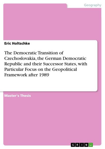 Produktbild: The Democratic Transition of Czechoslovakia, the German Democratic Republic and their Successor States, with Particular Focus on the Geopolitical Fram