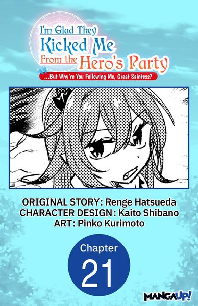 Produktbild: I'm Glad They Kicked Me From The Hero's Party... But Why're you following me, Great Saintess? #021