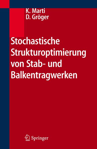 Produktbild: Stochastische Strukturoptimierung von Stab- und Balkentragwerken
